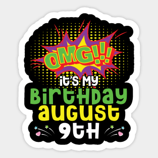 OMG It's My Birthday On August 9th Happy Birthday To Me You Daddy Mommy Brother Sister Son Daughter Sticker